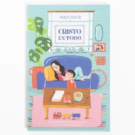 Cristo en todo / SPA Christ in everything (Spanish Edition) Paperback  April 1, 2024